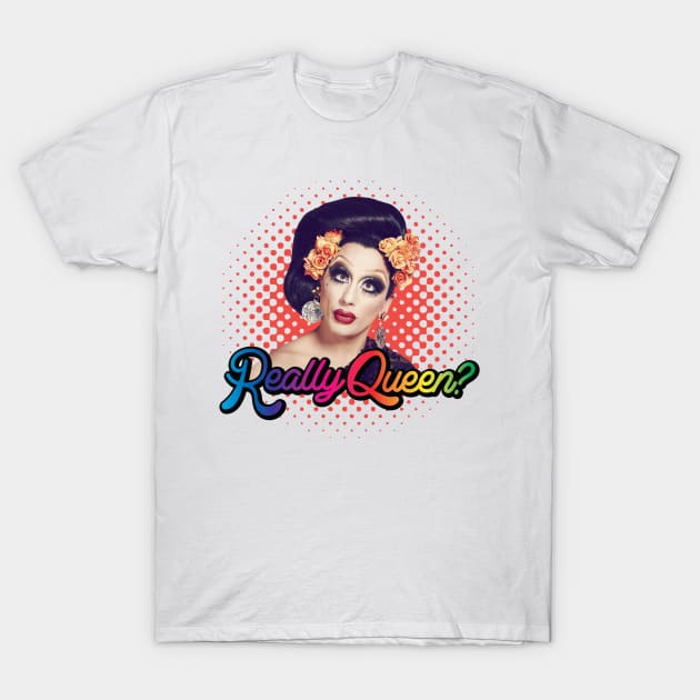 Really Queen? T-Shirt by aespinel